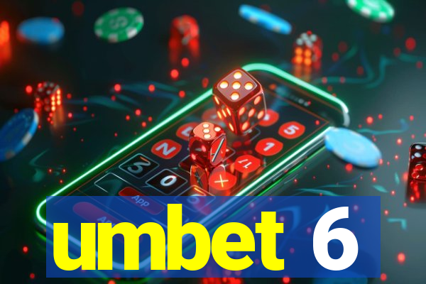 umbet 6